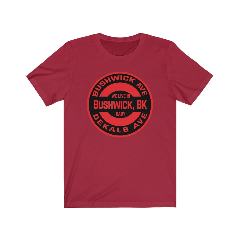 Bushwick, BK - Red - Unisex Jersey Short Sleeve Tee