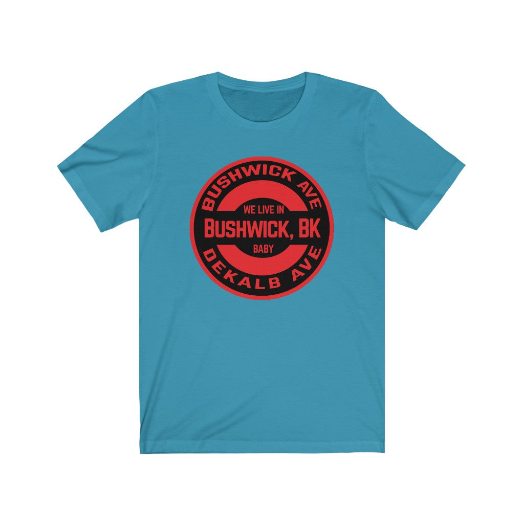 Bushwick, BK - Red - Unisex Jersey Short Sleeve Tee