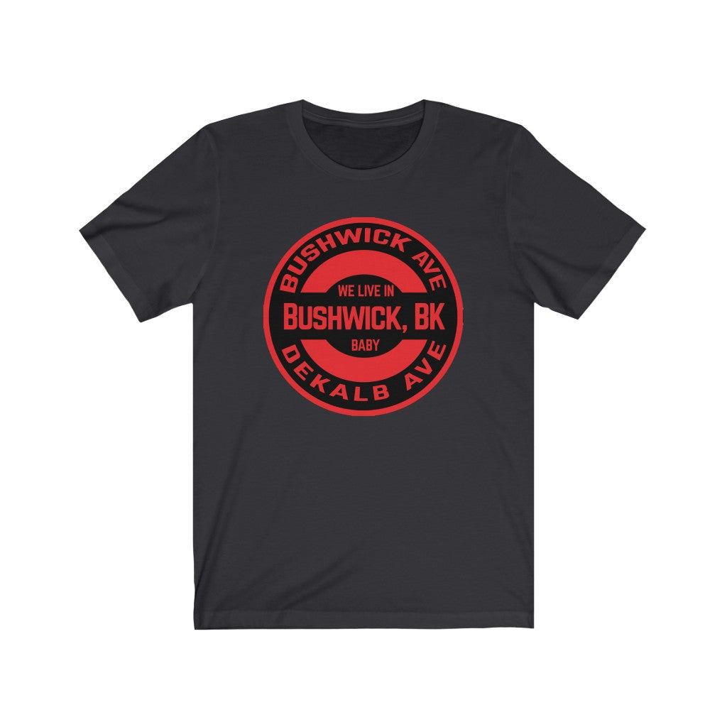 Bushwick, BK - Red - Unisex Jersey Short Sleeve Tee