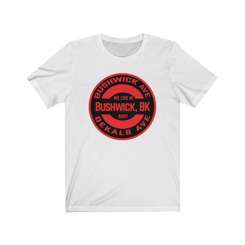 Bushwick, BK - Red - Unisex Jersey Short Sleeve Tee