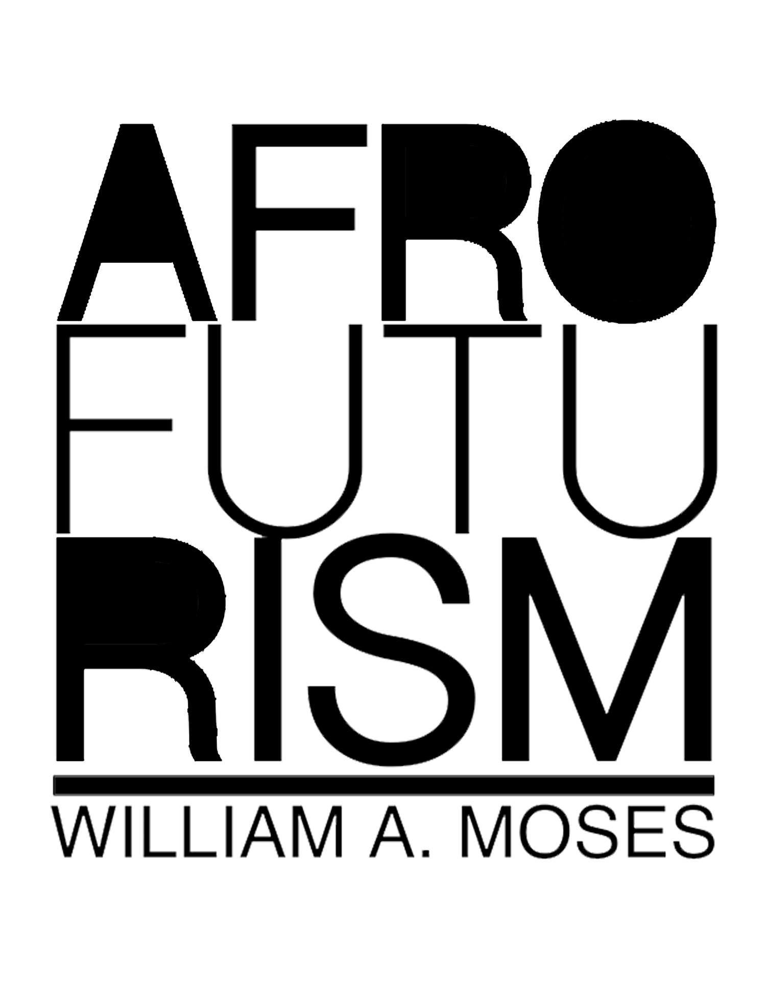 Afrofuturism By William A. Moses