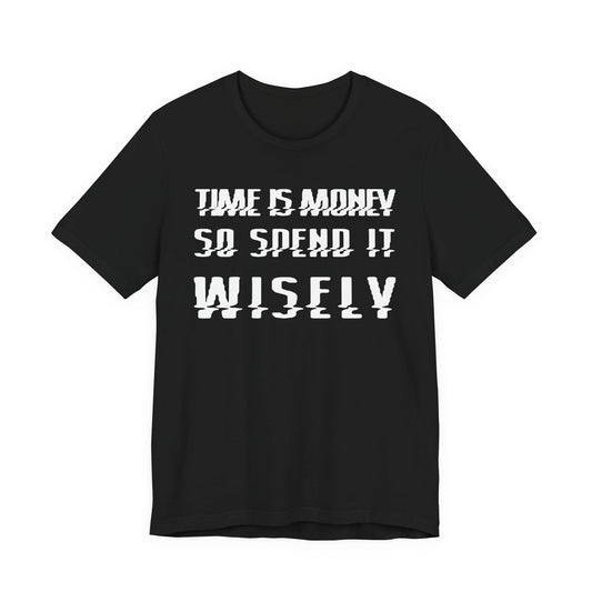 Time is Money - Unisex Jersey Short Sleeve Tee