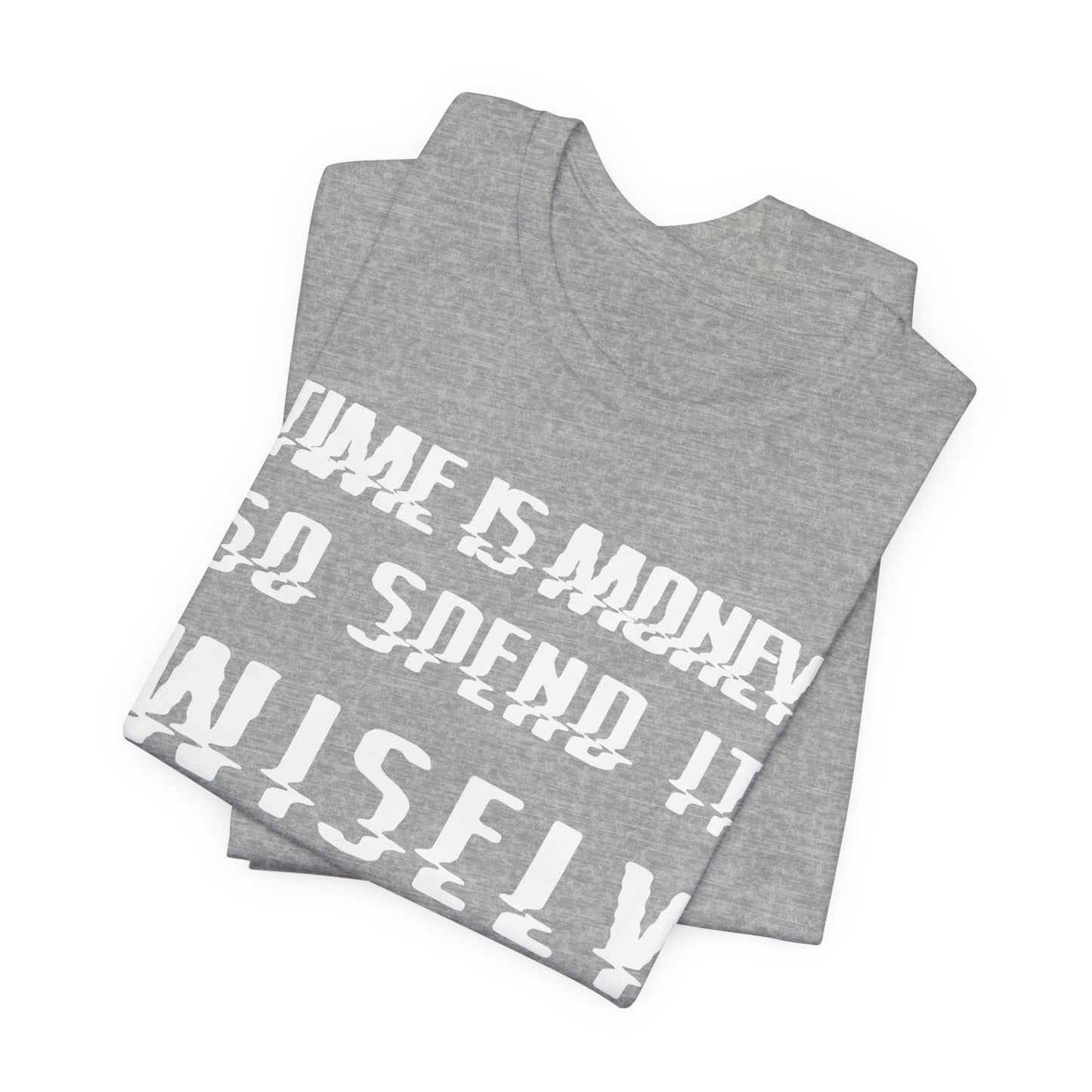 Time is Money - Unisex Jersey Short Sleeve Tee