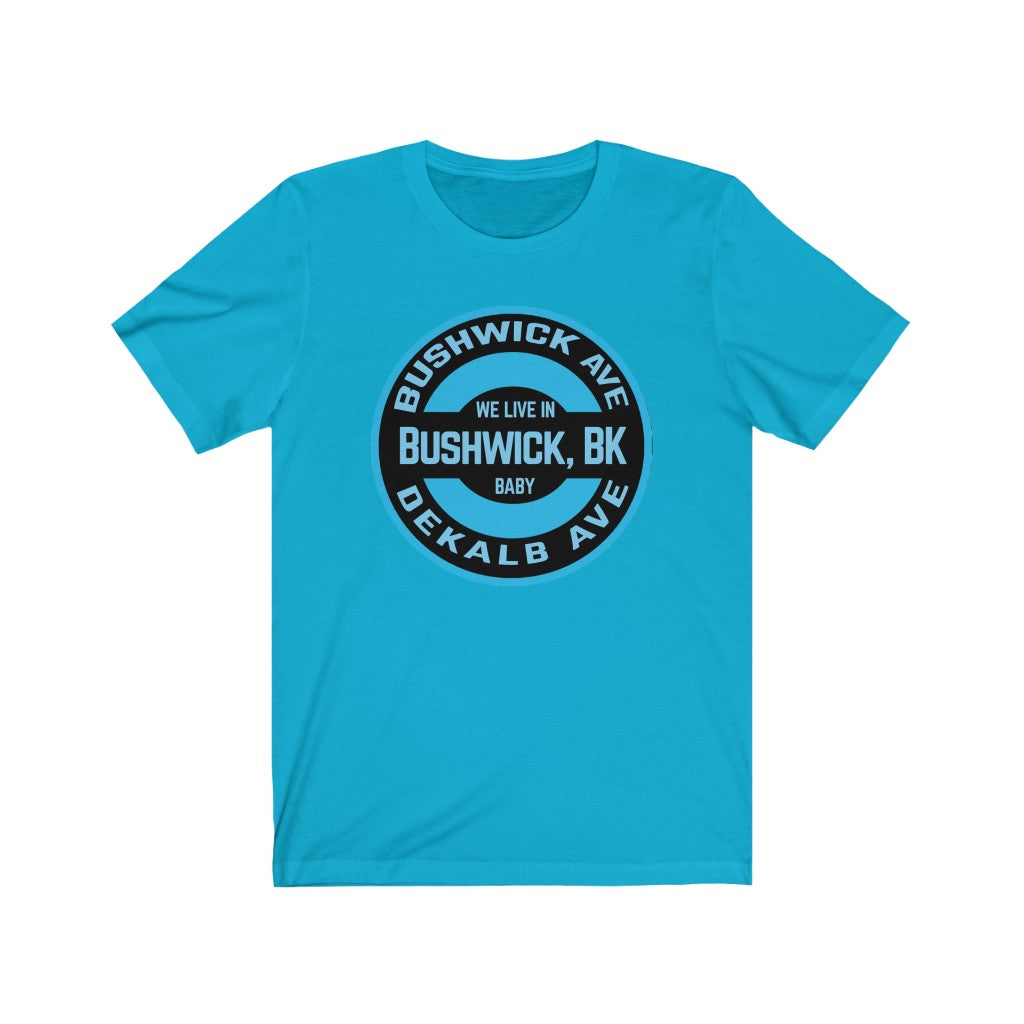 Bushwick, BK - Blue - Unisex Jersey Short Sleeve Tee