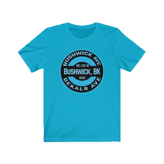 Bushwick, BK - Blue - Unisex Jersey Short Sleeve Tee