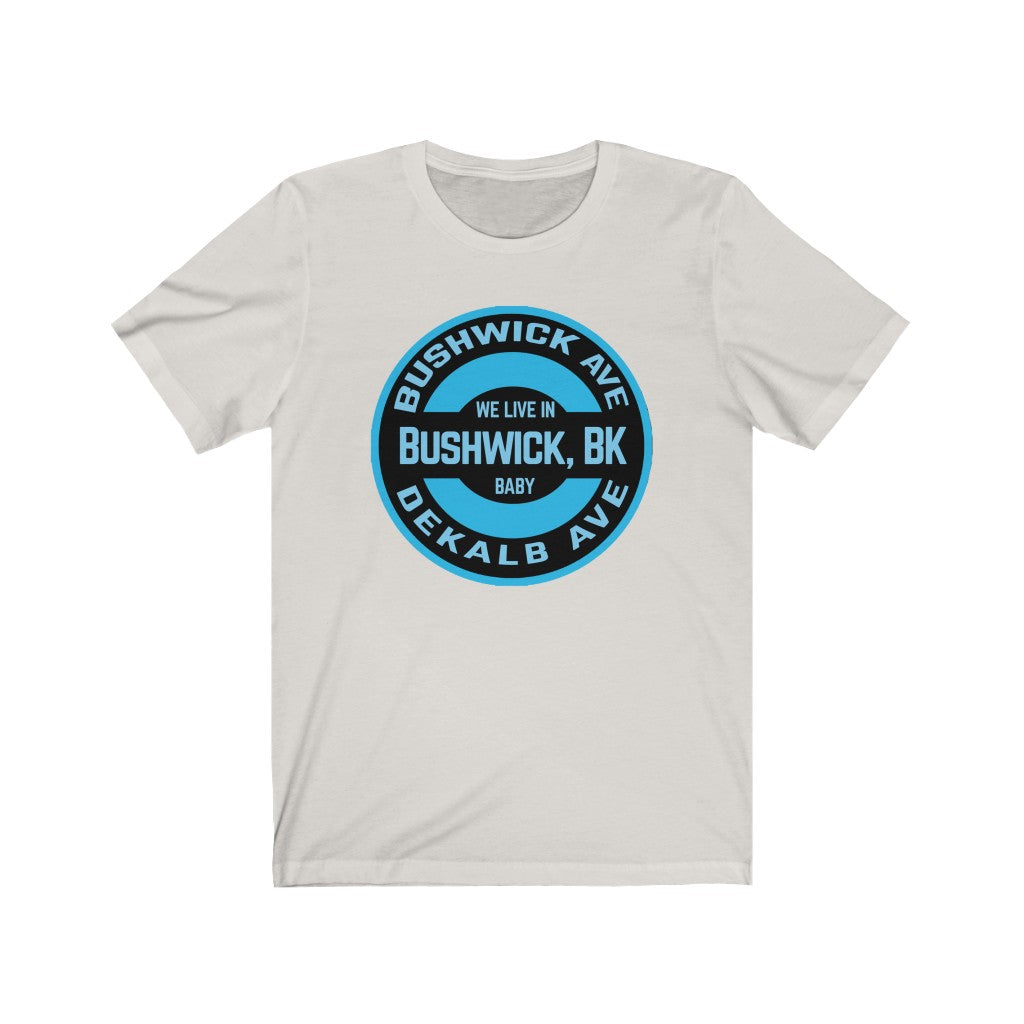 Bushwick, BK - Blue - Unisex Jersey Short Sleeve Tee