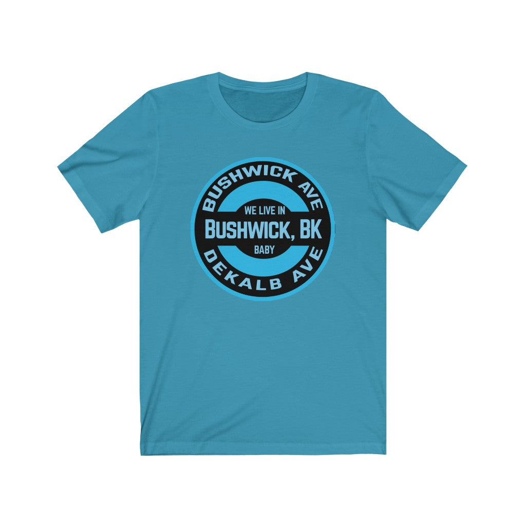 Bushwick, BK - Blue - Unisex Jersey Short Sleeve Tee