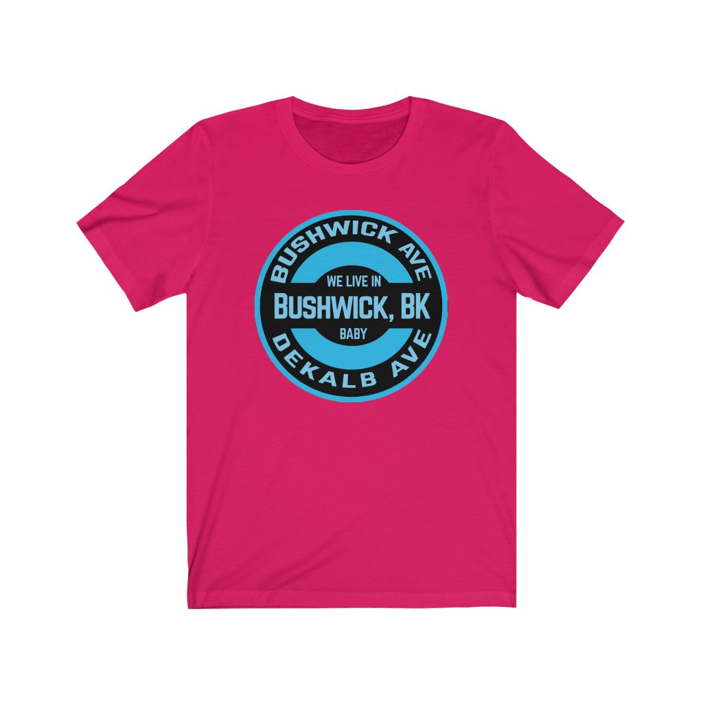 Bushwick, BK - Blue - Unisex Jersey Short Sleeve Tee