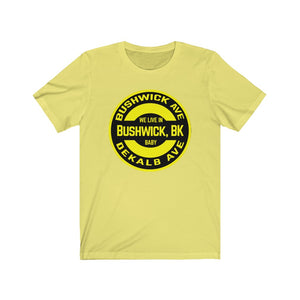 Bushwick, BK - Yellow - Unisex Jersey Short Sleeve Tee
