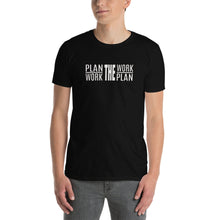 Load image into Gallery viewer, Work the Plan - Short-Sleeve Unisex T-Shirt
